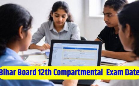 Bihar Board Class 12th Compartmental Exam Date 2026 Out